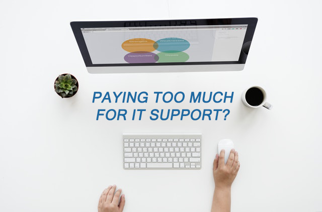 Paying too much for IT support?